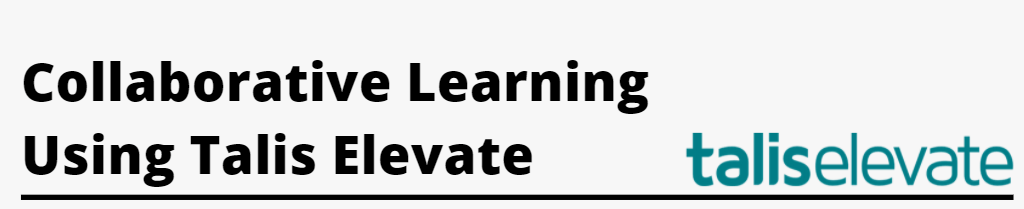 Image Text: Collaborative Learning Using Talis Elevate