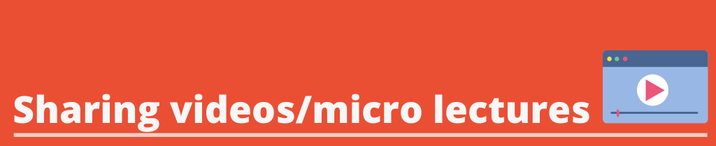 image title: [Sharing videos/micro lectures]