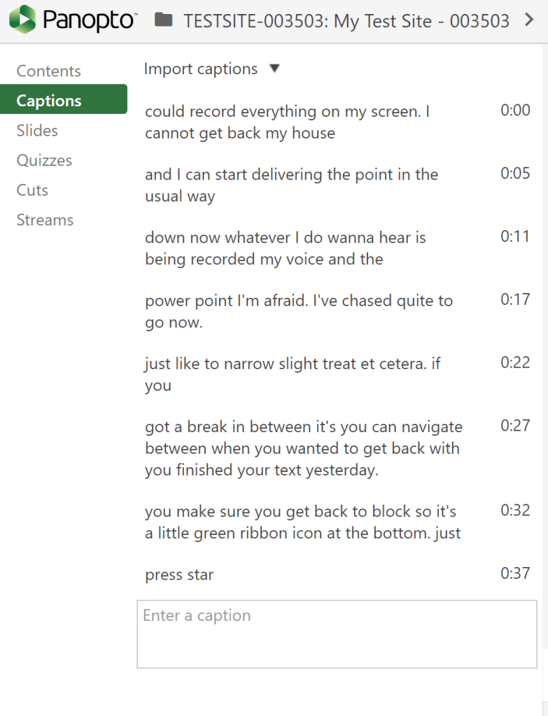 A screenshot showing the automatic captions that have been generated by Panopto. You can make changes to these if you wish.