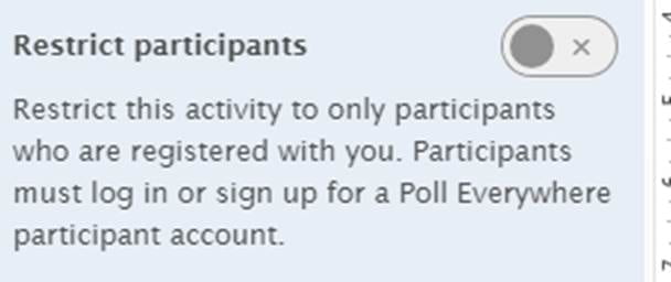 If you wish to use your competition only with registered participants, i.e. students who have accounts, you can do so by turning on this option.