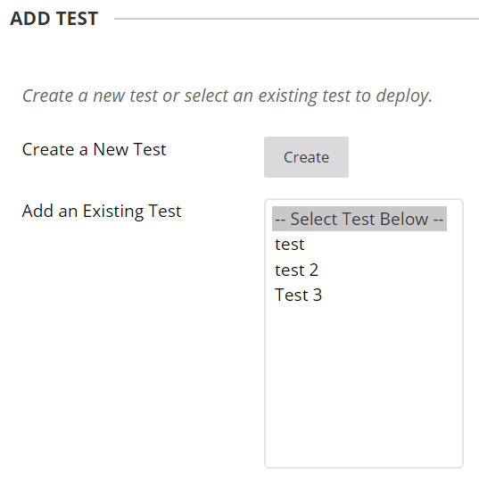 A screenshot of the Blackboard Test Assessment page. The Add Test page is shown, a Create a New Test button is presented, and a list of Existing Tests that can be selected.