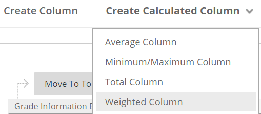 A screenshot of the Blackboard Grade Centre. The Created Calculated Column menu is expanded to reveal four options, average column, minimum/maximum column, total column and weighted column.