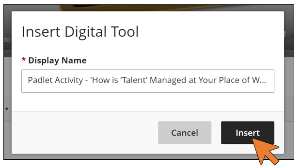 The Insert Digital Tool popup is shown, a 'Display Name' field is shown containing the title of a Padlet Activity.