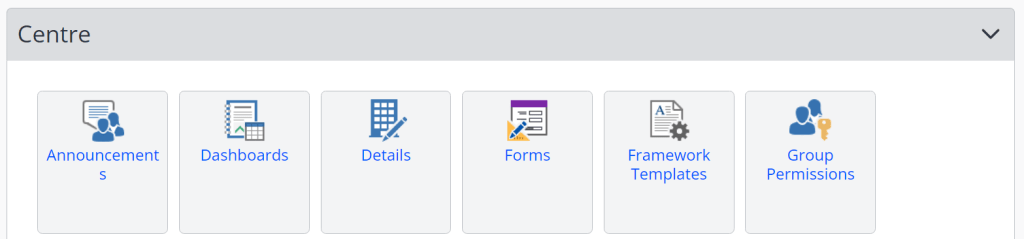 A screenshot of the Centre tab from the Manager Homepage of One File. Six buttons are shown, in order they are: announcements, dashboard, details, forms, framework templates and group permissions. 